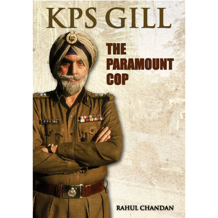 KPS GILL The paramount cop
