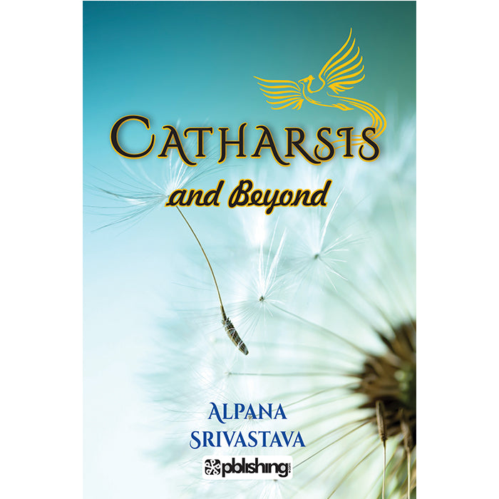 Catharsis and Beyond