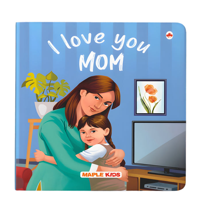 I Love You - Mom - Illustrated Board Book