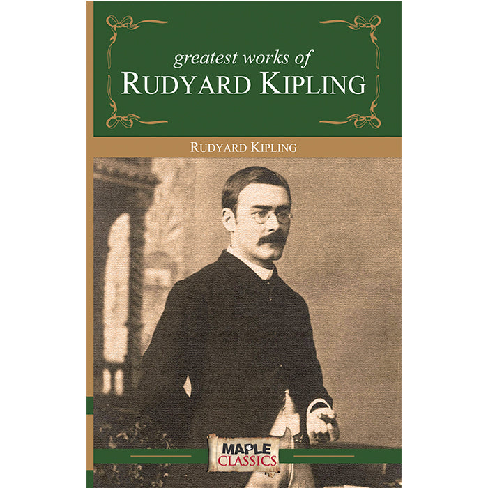 Rudyard Kipling - Greatest Works