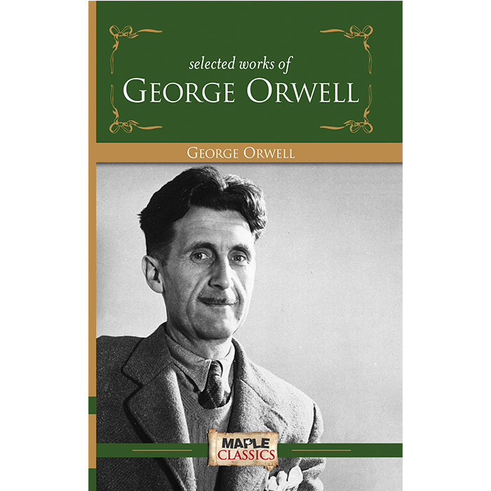 George Orwell - Selected Works